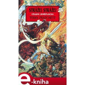 Stráže! Stráže!. Úžasná Zeměplocha - Terry Pratchett e-kniha