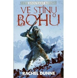 Ve stínu bohů - Rachel Dunne