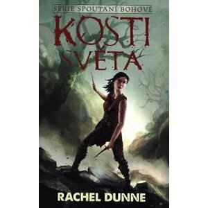 Kosti světa - Rachel Dunne