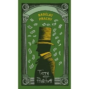 Nadělat prachy - limitovaná sběratelská edice - Terry Pratchett
