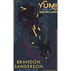 Yumi a malíř nočních můr - Brandon Sanderson