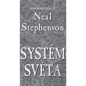 Systém světa. Barokní cyklus - Neal Stephenson