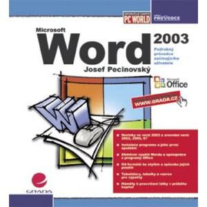 Word 2003: podrobný průvodce začínajícího uživatele - Josef Pecinovský [E-kniha]