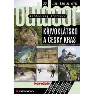 Outdoorový průvodce - Křivoklátsko a Český kras: 35 tipů, kam na výlet - Jakub Turek, kolektiv a [E-kniha]