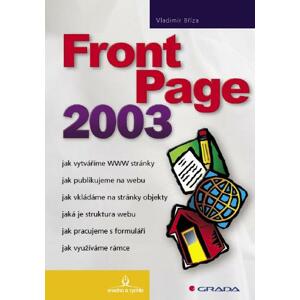FrontPage 2003: snadno a rychle - Vladimír Bříza [E-kniha]