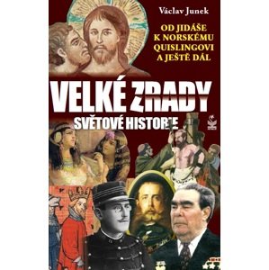 Velké zrady světové historie - Václav Junek [E-kniha]