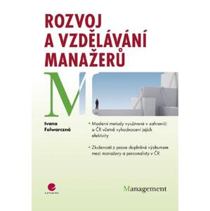 Rozvoj a vzdělávání manažerů - Ivana Folwarczná [E-kniha]