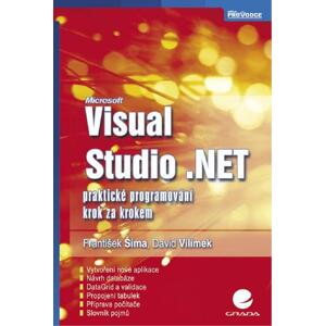 Visual Studio .NET: praktické programování krok za krokem - František Šíma, David Vilímek [E-kniha]