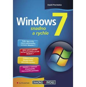Windows 7: snadno a rychle - David Procházka [E-kniha]