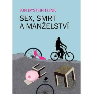 Sex, smrt a manželství - Jon Øystein Flink [E-kniha]