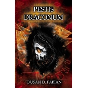 Pestis Draconum - Dušan D. Fabian [E-kniha]