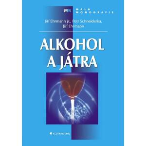 Alkohol a játra - Jiří Ehrmann, Petr Schneiderka [E-kniha]