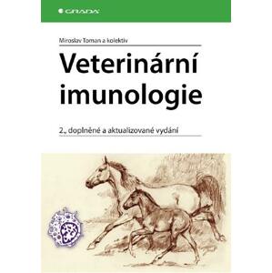 Veterinární imunologie: 2., doplněné a aktualizované vydání - Miroslav Toman, kolektiv a [E-kniha]