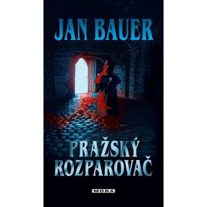 Pražský rozparovač - Jan Bauer [E-kniha]