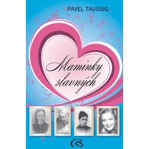 Maminky slavných - Pavel Taussig [E-kniha]