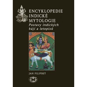 Encyklopedie indické mytologie - Jan Filipský [E-kniha]