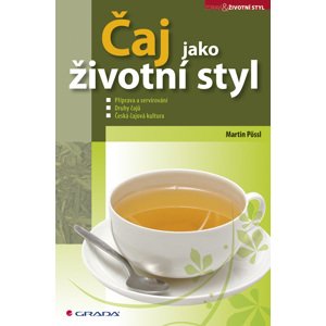 Čaj jako životní styl - Martin Pössl [E-kniha]