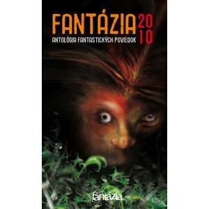 Fantázia 2010 – antológia fantastických poviedok - Ivan Pullman [E-kniha]
