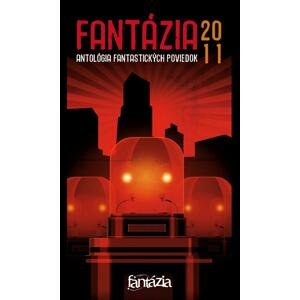 Fantázia 2011 – antológia fantastických poviedok - Ivan Pullman [E-kniha]