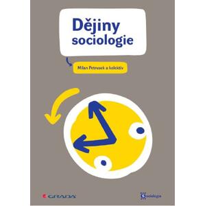Dějiny sociologie - Miloslav Petrusek, kolektiv a [E-kniha]