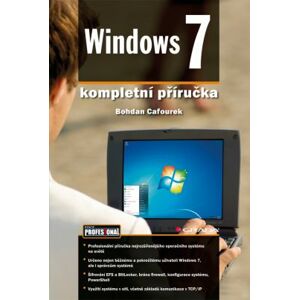 Windows 7: kompletní příručka - Bohdan Cafourek [E-kniha]