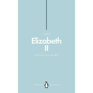 Elizabeth II (Penguin Monarchs) -  Douglas Hurd