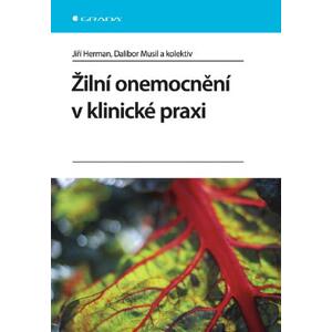 Žilní onemocnění v klinické praxi - Jiří Herman, Dalibor Musil, kolektiv a [E-kniha]