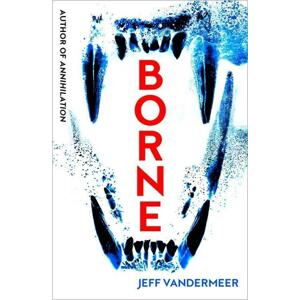 Borne -  Jeff VanderMeer