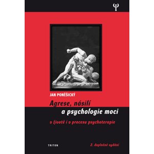 Agrese, násilí a psychologie moci (2.vydání) - Jan Poněšický [E-kniha]