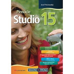 Pinnacle Studio 15 - Josef Pecinovský [E-kniha]