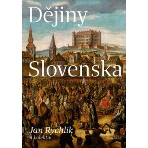 Dějiny Slovenska -  Jan Rychlík