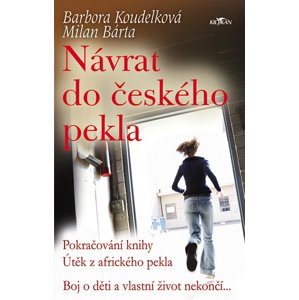 Návrat do českého pekla - Barbora Koudelková [E-kniha]
