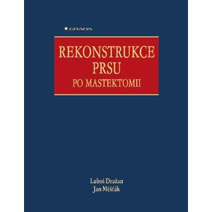Rekonstrukce prsu po mastektomii - Luboš Dražan, Jan Měšťák [E-kniha]