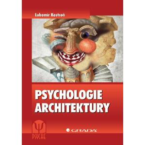 Psychologie architektury - Lubomír Kostroň [E-kniha]