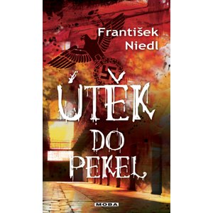 Útěk do pekel - František Niedl [E-kniha]