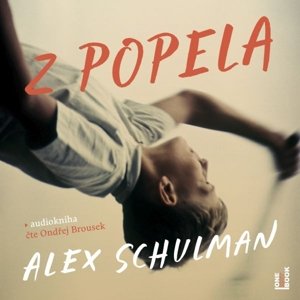 Z popela -  Alex Schulman