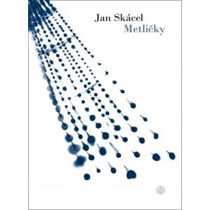 Metličky -  Jan Skácel