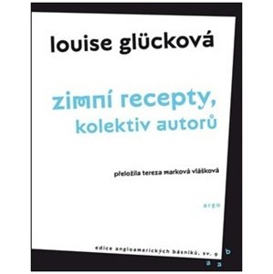 Zimní recepty, kolektiv autorů -  Louise Glücková