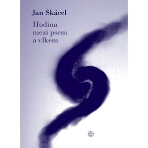 Hodina mezi psem a vlkem -  Jan Skácel