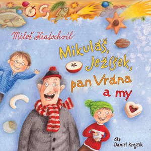 Mikuláš, Ježíšek, pan Vrána a my -  Miloš  Kratochvíl
