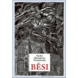 Běsi -  Fjodor Dostojevskij