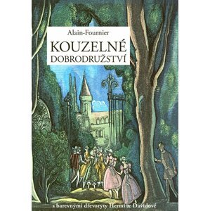 Kouzelné dobrodružství -  Alain Fournier