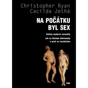 Na počátku byl sex - Jethá Cacilda, Ryan Christoper [kniha]