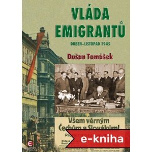 Vláda emigrantů - Dušan Tomášek [E-kniha]