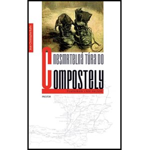 Nesmrtelná túra do Compostely: Poutníkem chtě nechtě - Jean-Christophe Rufin [kniha]