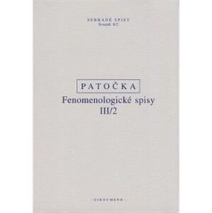 Fenomenologické spisy III/2 - Jan Patočka [kniha]