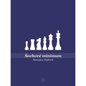 Šachové minimum - Stanislav Hoferek [E-kniha]