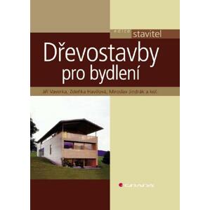Dřevostavby pro bydlení - Jiří Vaverka, Zdeňka Havířová, Miroslav Jindrák, kolektiv a [E-kniha]