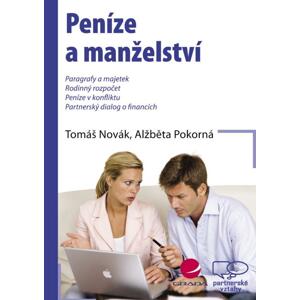 Peníze a manželství - Alžběta Pokorná, Tomáš Novák [E-kniha]