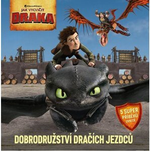 Jak vycvičit draka - Dobrodružství dračích jezdců -  Lukáš Potužník